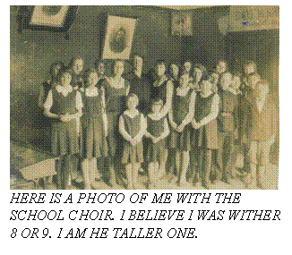 Подпись:  
HERE IS A PHOTO OF ME WITH THE SCHOOL CHOIR. I BELIEVE I WAS WITHER 8 OR 9. I AM HE TALLER ONE.
